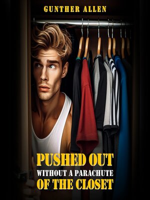 cover image of Pushed Out of the Closet Without a Parachute